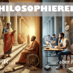 Philosophieren früher... aber heute?